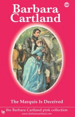 Barbara Cartland - The Marquis is Deceived