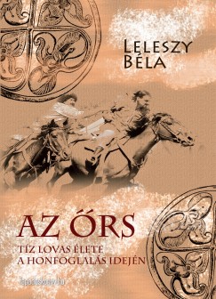 Leleszy Béla - Az őrs