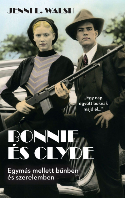Jenni L. Walsh - Bonnie és Clyde