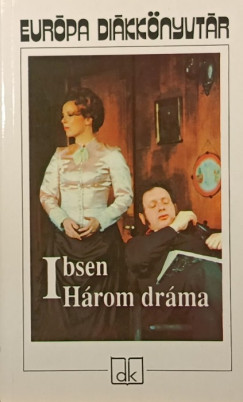 Henrik Ibsen - H�rom dr�ma