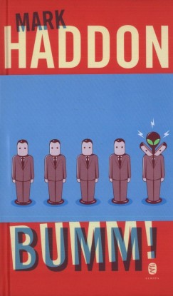 Mark Haddon - Bumm!