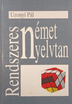 Uzonyi Pál - Rendszeres német nyelvtan