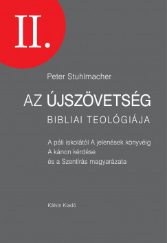 Peter Stuhlmacher - Az jszvetsg bibliai teolgija II.