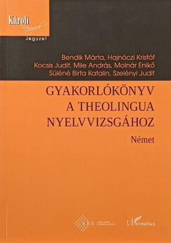 Sepsi Enikő (Szerk.) - Gyakorlókönyv a theolingua nyelvvizsgához - Német