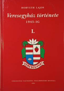Horv�th Lajos - Veresegyh�z t�rt�nete I. 1945-ig