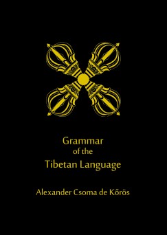 K�r�si Csoma S�ndor - Grammar of theTibetan Language