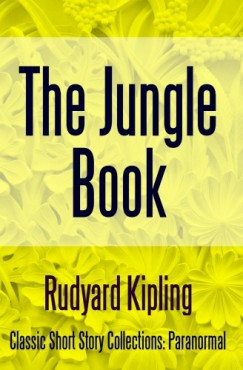 Rudyard Kipling - The Jungle Book