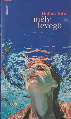 Hal�sz Rita - M�ly leveg�