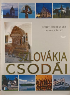 Ernst Hochberger - Karol Kllay - Szlovkia csodi