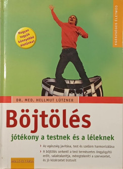 Dr. Hellmut Lützner - Böjtölés- jótékony a testnek és léleknek