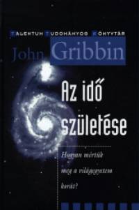 John Gribbin - Az id szletse
