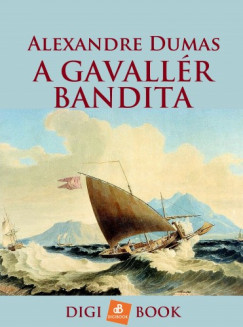 Alexandre Dumas - A gavallrbandita