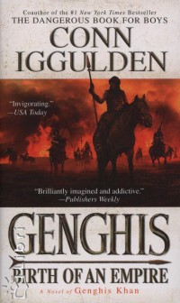 Conn Iggulden - Genghis - birth of an empire