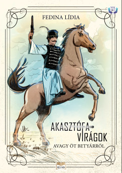 Fedina Lídia - Akasztófavirágok