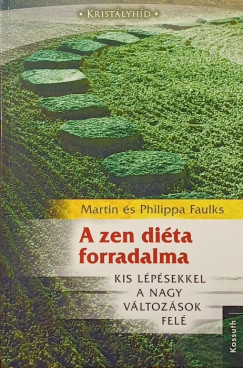 Martin Faulks - Philippa Faulks - A zen dita forradalma