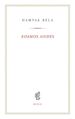Hamvas B�la - Kosmos aoid�s