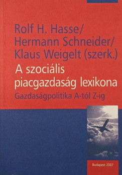 Rolf H. Hasse - Hermann Schneider - A szocilis piacgazdasg lexikona