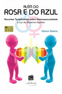 Gibson Bastos Silva - Além do Rosa e do Azul