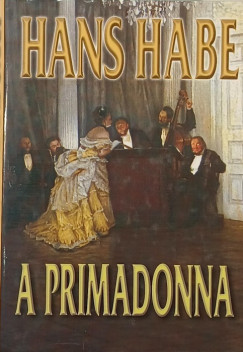 Hans Habe - A Primadonna