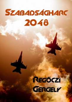 Gergely Regczi - Szabadsgharc 2048