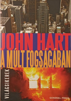 John Hart - A múlt fogságában