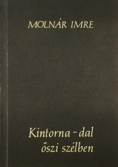 Molnr Imre - Kintorna-dal szi szlben