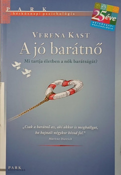 Verena Kast - A jó barátnő
