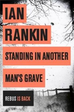 Ian Rankin - Standing in Another Mans Grave