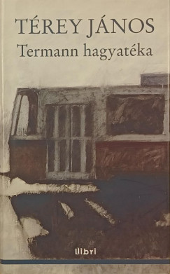 Térey János - Termann hagyatéka