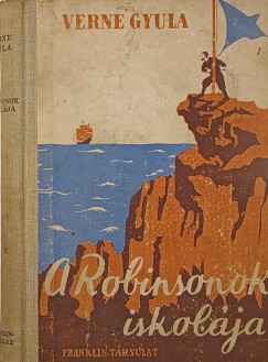 Verne Gyula - A Robinsonok iskolája