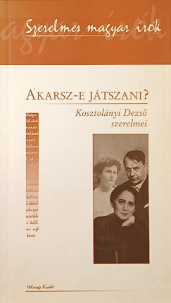 Kelecsnyi Lszl  (Szerk.) - Akarsz-e jtszani?