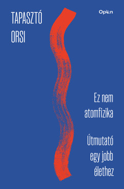Tapaszt Orsi - Ez nem atomfizika