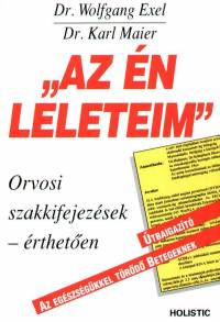 Dr. Wolfgang Exel - Dr. Karl Maier - ""Az n leleteim""