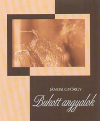 Jnosi Gyrgy - Bukott angyalok