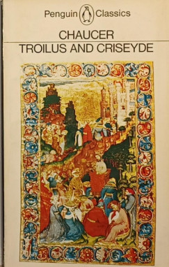 Geoffrey Chaucer - Troilus and Criseyde