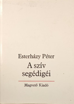 Esterházy Péter - A szív segédigéi