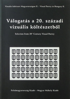 Kovcs Zsolt   (Szerk.) - L. Simon Lszl   (Szerk.) - Vlogats a 20. szzadi vizulis kltszetbl