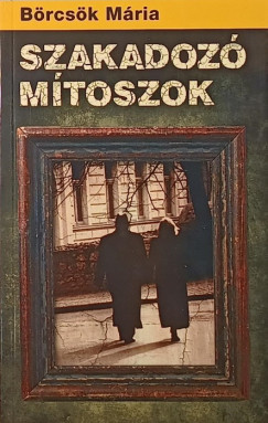 Brcsk Mria - Szakadoz mtoszok