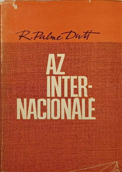 Rajani Palme Dutt - Az internacionálé