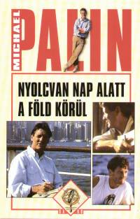 Michael Palin - Nyolcvan nap alatt a Fld krl