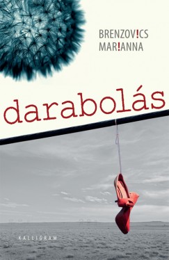 Brenzovics Marianna - Darabolás