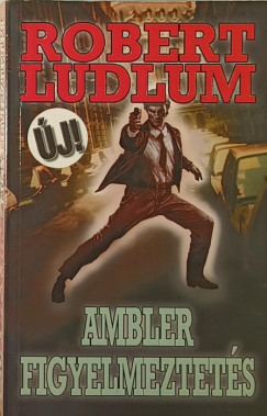 Robert Ludlum - Ambler figyelmeztets