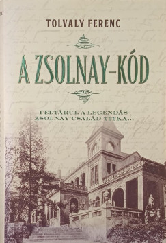 Tolvaly Ferenc - A Zsolnay-kód