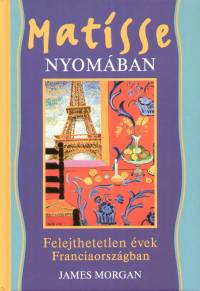 James Morgan - Matisse nyomban