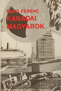Bakó Ferenc - Kanadai magyarok