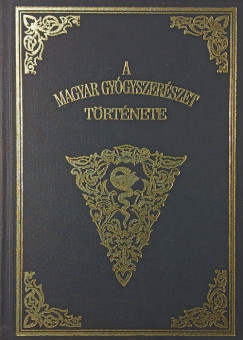 A magyar gygyszerszet trtnete I-II. egy ktetben - szmozott, reprint