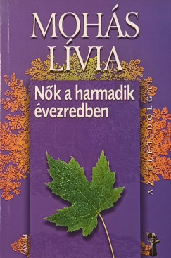Mohs Lvia - Nk a harmadik vezredben