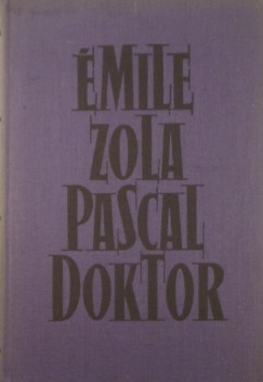 Emile Zola - Pascal doktor