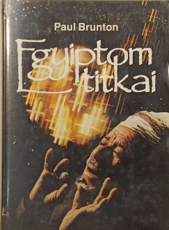 Paul Brunton - Egyiptom titkai