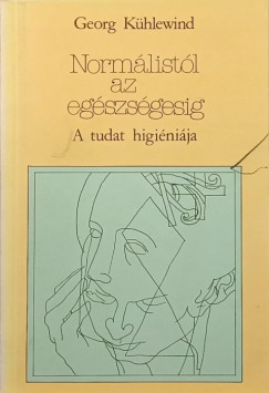 Georg Khlewind - Normlistl az egszsgesig